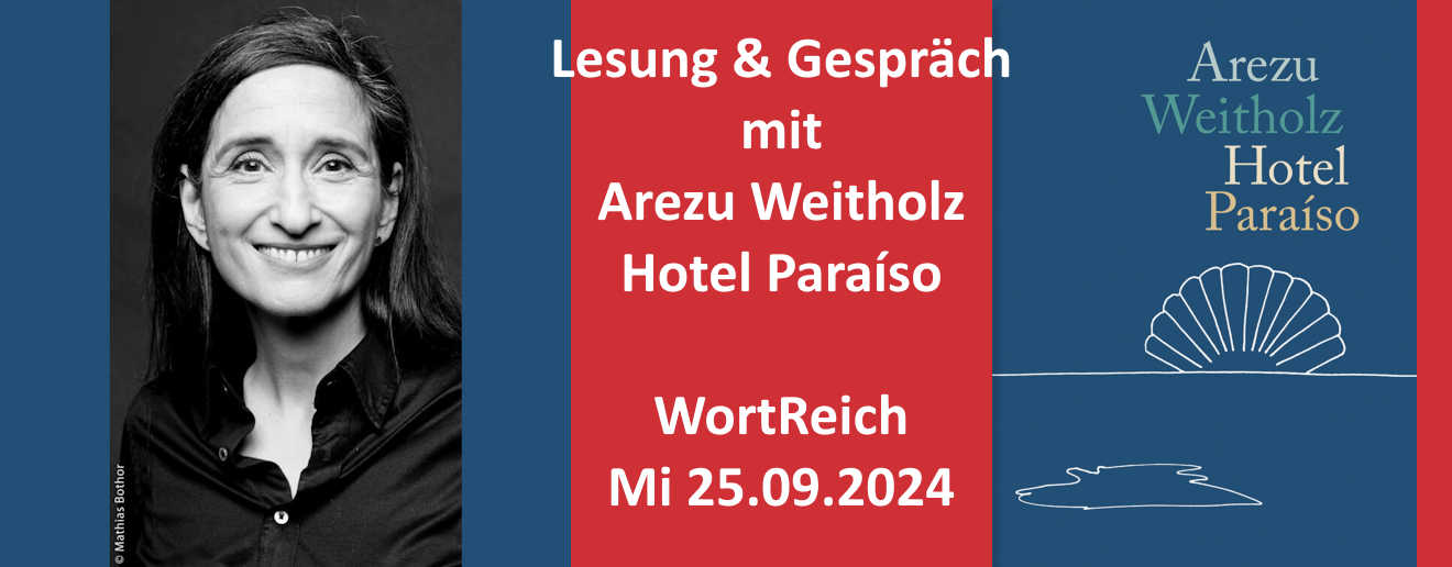 Lesung Arezu Weitholz Hotel Paraíso WortReich 25.09.2024